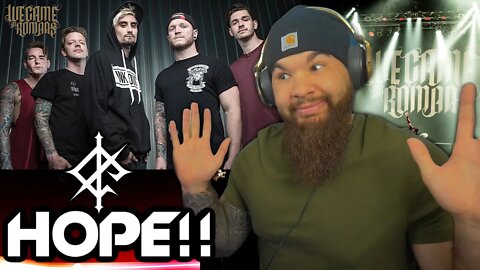 We Came As Romans "Hope" - REACTION