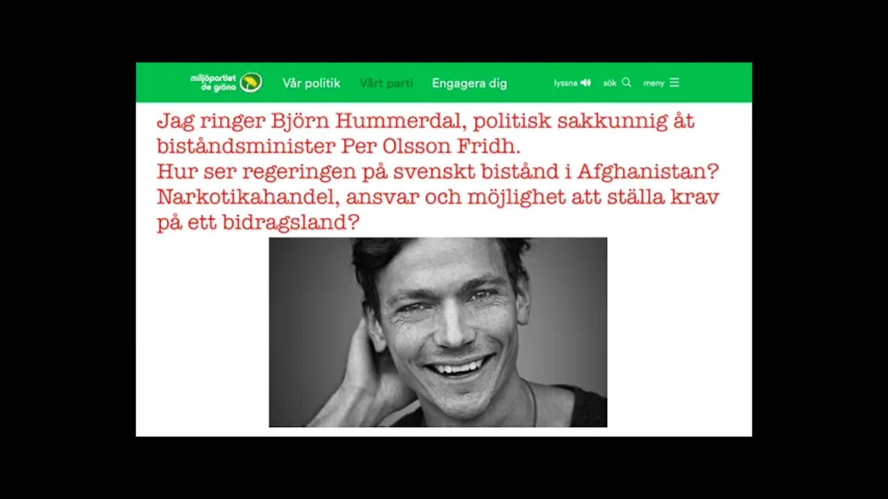 Jag ringer regeringen och frågar om Afghanistan, narkotikahandel och bistånd.