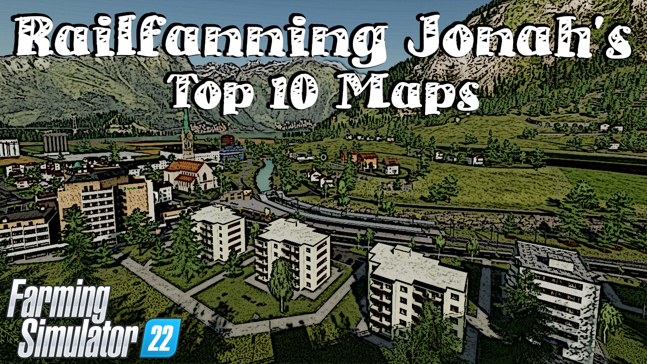 Top 10 Maps | Railfanning Jonah | Farming Simulator 22