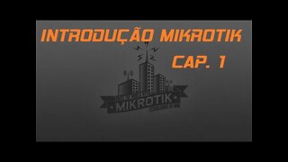 Introdução Mikrotik Cap 1