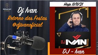 ProsaeCast #124 - Com Dj Ivan e a Volta dos Eventos / Festas