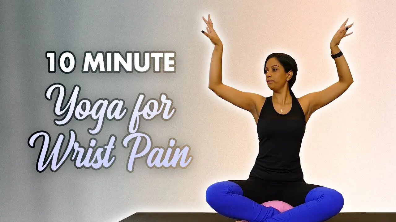 10 Min Yoga for Wrist Pain & Healthy Joints, Essential Stretches, Warm Up Routine, Pain Relief