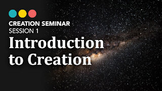 Creation: An Introduction | Session 1