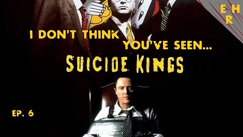 I Don't Think You've Seen...Suicide Kings (1997) (Ep. 6)