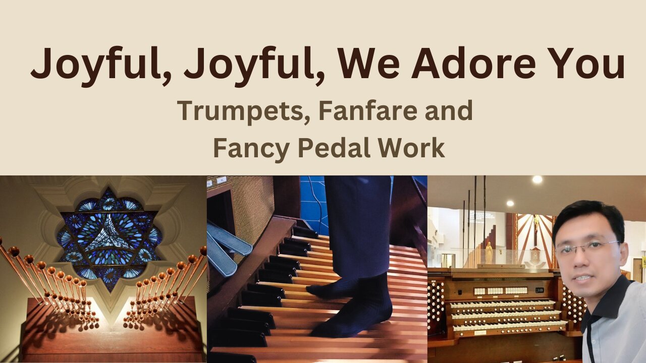 Trumpets, fanfare and fancy pedal work on Joyful Joyful, We Adore you!