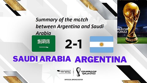 Summary of the match between Argentina and Saudi Arabia