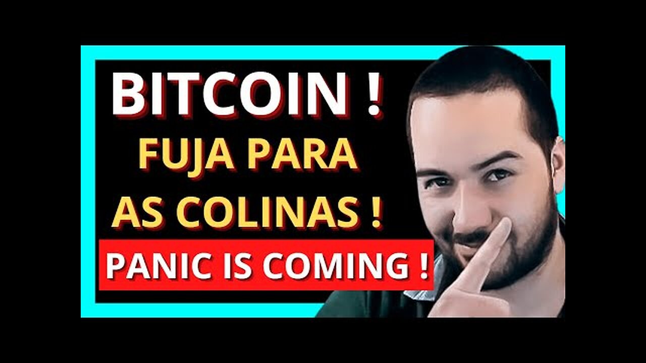 BITCOIN, FUJA PARA AS MONTANHAS, O PÂNICO VAI TIRAR MUITA GENTE DO MERCADO !