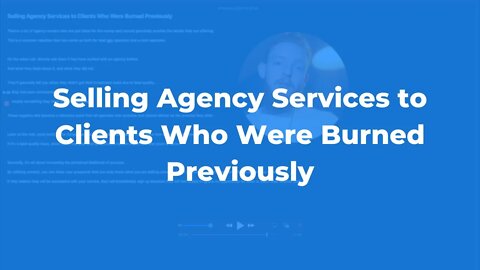 Selling Agency Services to Clients Who Were Burned Previously (SMMA)