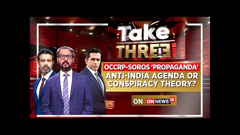 Anti India Agenda Or Conspiracy Theory | Anti India Theory | Conspiracy | Take Three | News18 | N18P