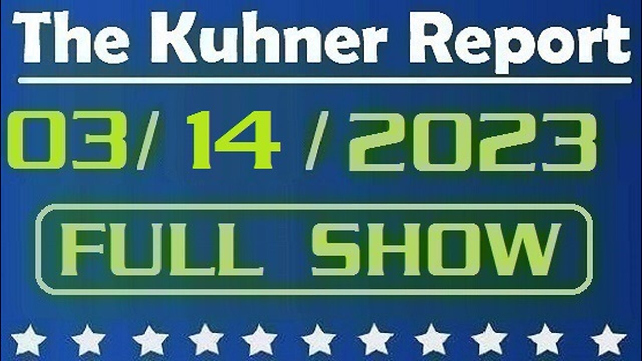 The Kuhner Report 03/14/2023 [FULL SHOW] Silicon Valley Bank bailout: Plenty of worries over what's next and what it means for financial system