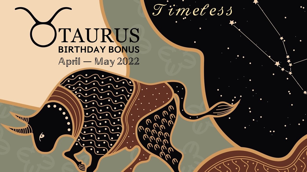 TAURUS SEASON ♉️ Birthday Bonus Reading 🎂 April ➡️ May 2022 / Timeless (A L🔴CALS EXCLUSIVE)