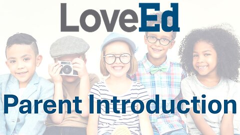 LoveEd Parent Introduction