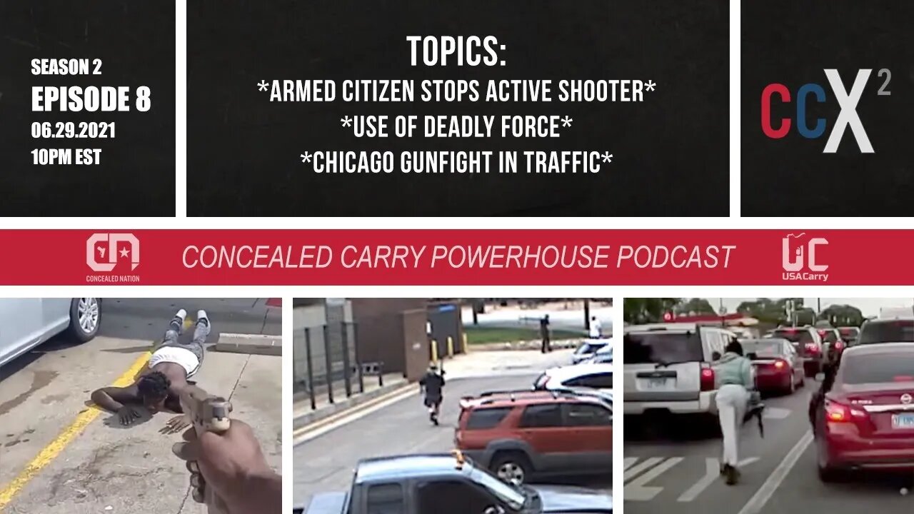 CCX2 S02E08: Armed Citizen Stops Active Shooter, Deadly Force, Chicago Chaos