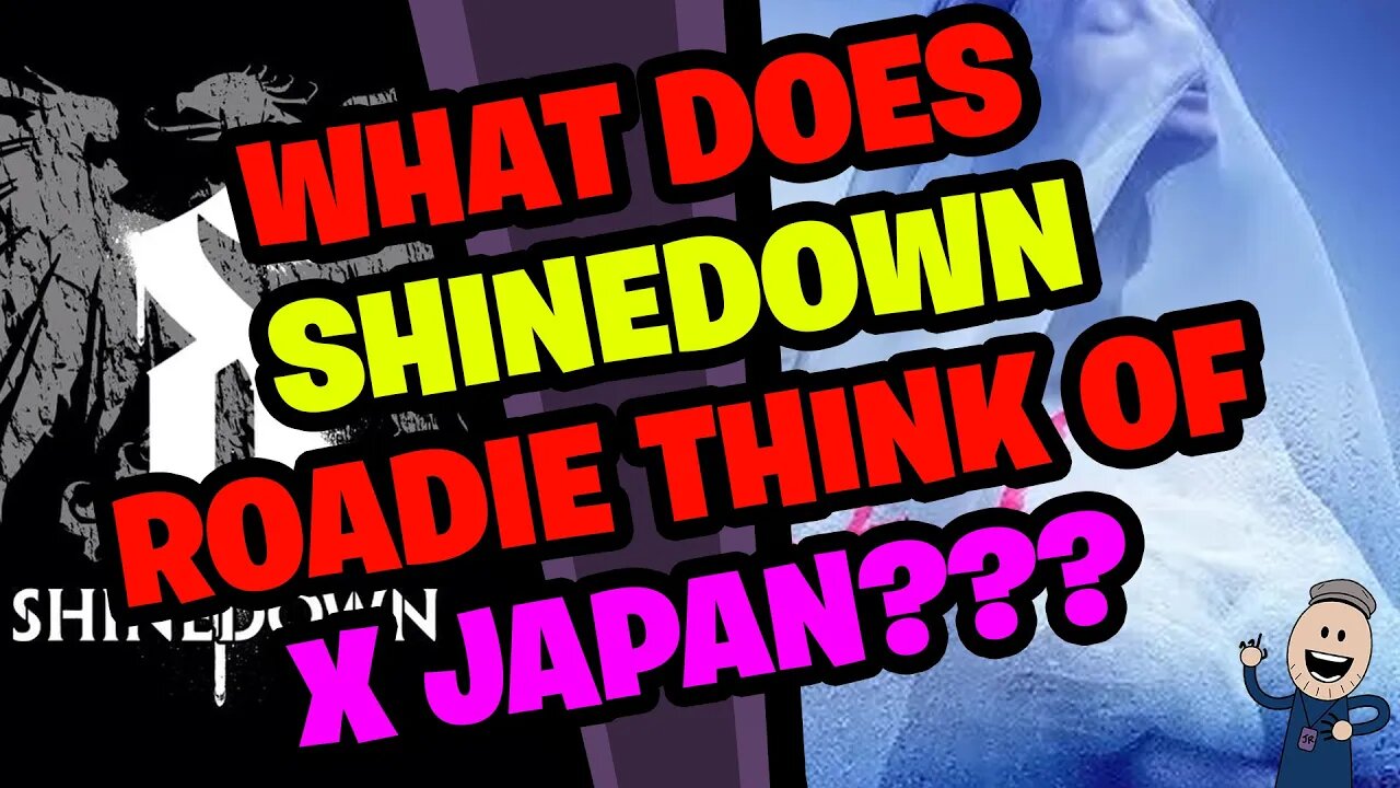 What does SHINEDOWN Roadie think of X JAPAN???