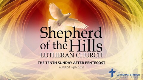 2022-08-14: THE TENTH SUNDAY AFTER PENTECOST