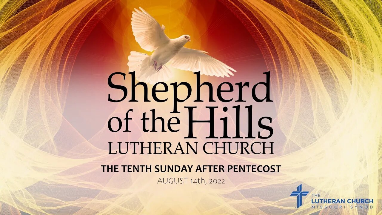 2022-08-14: THE TENTH SUNDAY AFTER PENTECOST