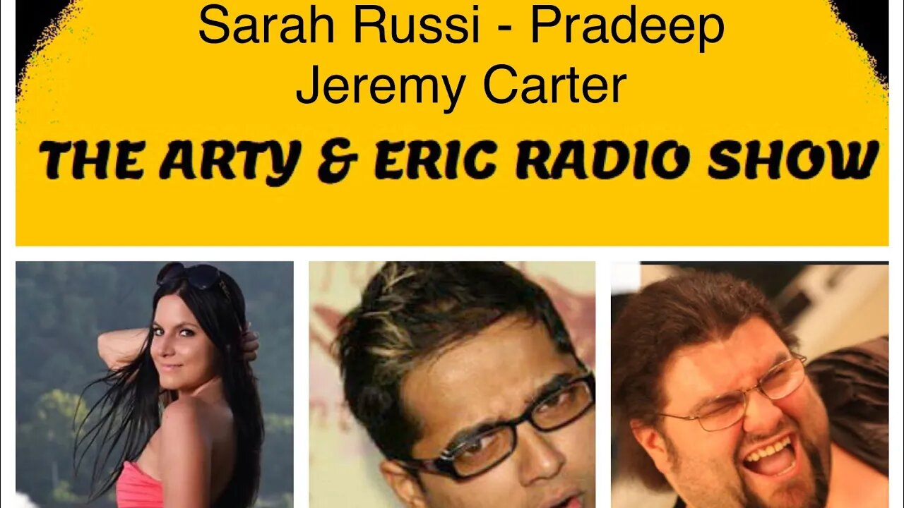 Cam Girl Sarah Russi, Pradeep & Jeremy of GrassRoot on Arty & Eric Radio Show – 2011-07-21 – EP 019