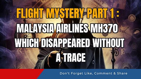 Flight Mystery bag 1: Malaysia Airlines MH370 (2014) which disappeared without a trace