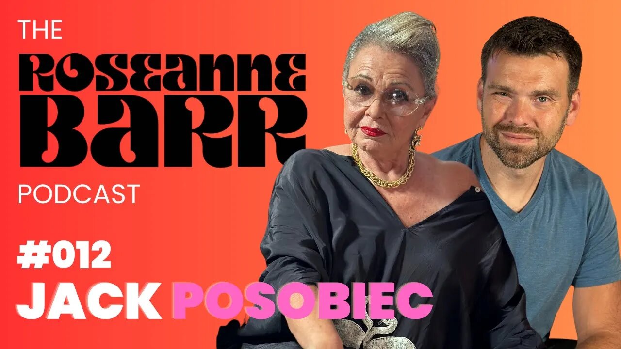 Roseanne Interviews Jack Posobiec (8/31/23) — The Roseanne Barr Podcast: Episode 12 | A Thorough Breakdown of Communism, the "Trust the Plan!" Plan, the White Pill, 2024, an Inspirational Story About the 2016 Win, and More!