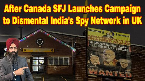 LIVE : 05-12-24 | AFTER CANADA SFJ LAUNCHES CAMPAIGN TO DISMENTAL INDIA'S SPY NETWORK IN UK