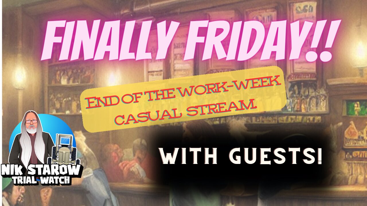 Finally Friday! - An "end of the work week" casual stream.