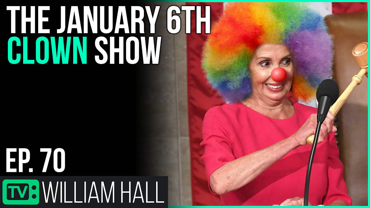 The January 6th Clown Show | Ep. 70