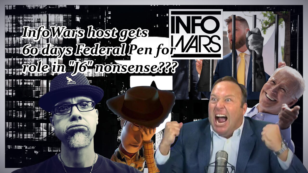 INFOWARS HOST GOES TO JAIL FOR "J6"