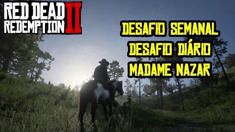 RED DEAD ONLINE, MADAME NAZAR, DESAFIO SEMANAL E DIÁRIO