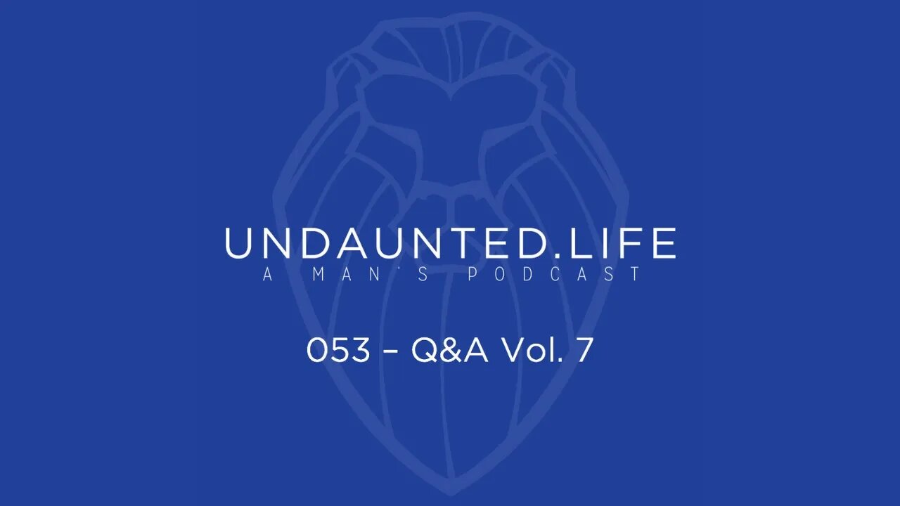 053 - Q&A Vol. 7