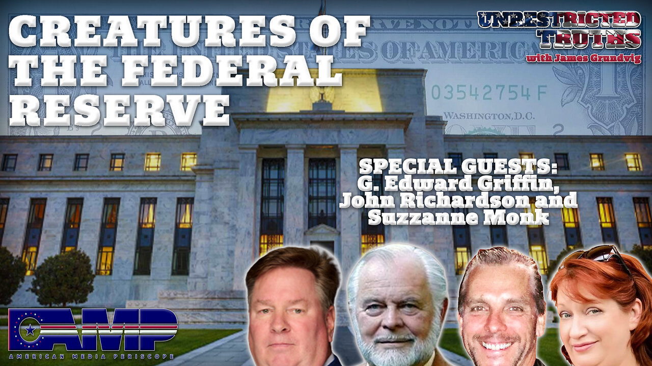 Creatures of the Federal Reserve with G. Edward Griffin and John Richardson | UT Ep. 381