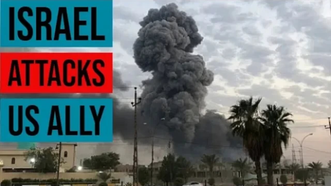 Israel Bombs US Ally (Iraq)