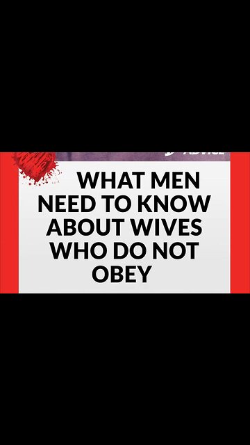 What Men Need To Know About Women and Wives Who Do Not Obey