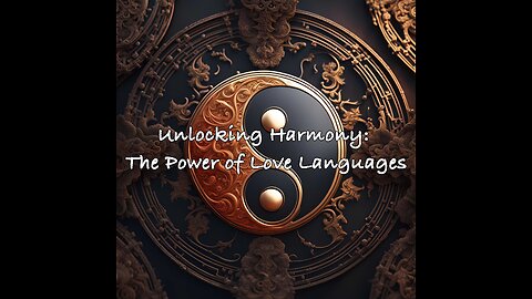 Unlocking Harmony: The Power of Love Languages