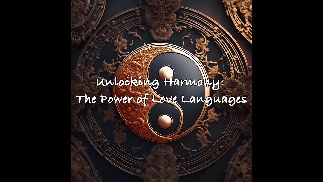 Unlocking Harmony: The Power of Love Languages