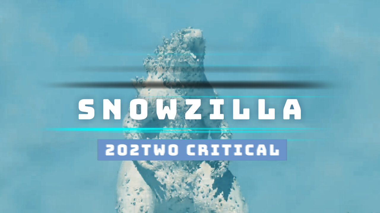 SNOWZILLA 2022 is here and the Two Critical Podcast has you covered.