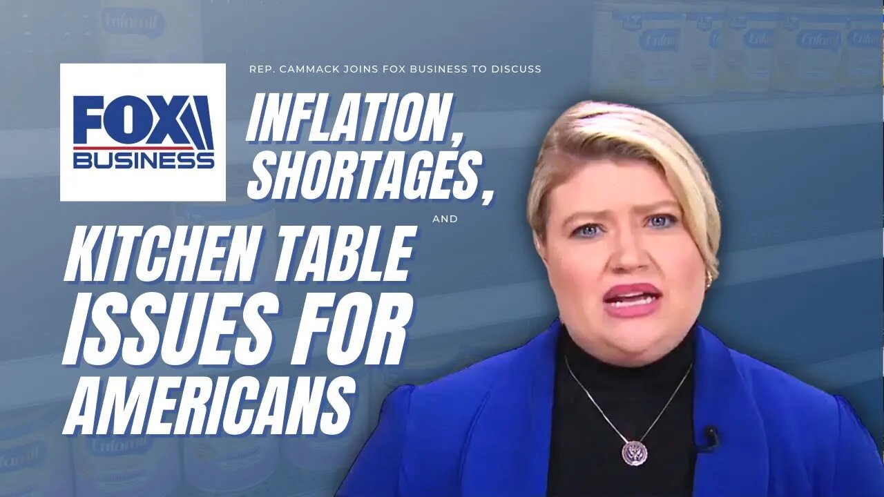 Rep. Cammack Joins FBN To Discuss Inflation, Shortages, & Kitchen Tables Issues For Americans