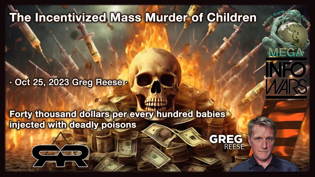 The Incentivized Mass Murder of Children · Oct 25, 2023 Greg Reese · Forty thousand dollars per every hundred babies injected with deadly poisons