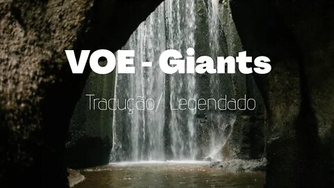 VOE - Giants Tradução / Legendado