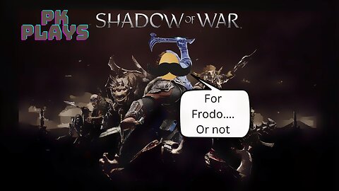 Friday Night Gaming with PK: Shadow of War
