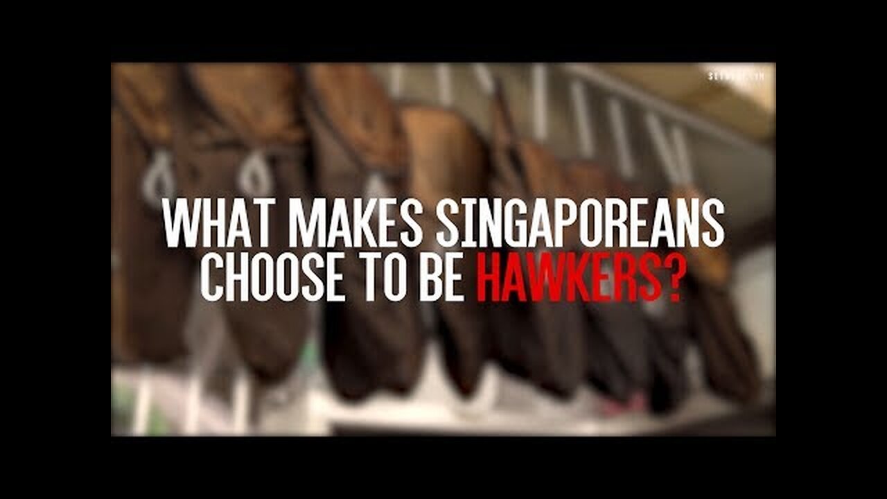 Why Singaporeans Choose To Become Hawkers