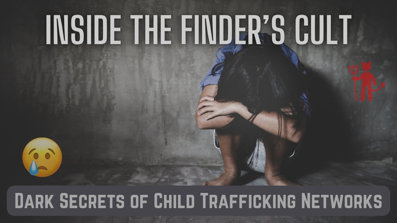 The Finder's Cult: A Deep Dive into Child Trafficking Allegations