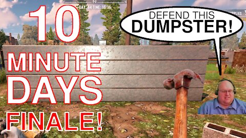 Defend this Dumpster vs. 64 Zombies! 10 Minute Days FINALE! [7 Days to Die]