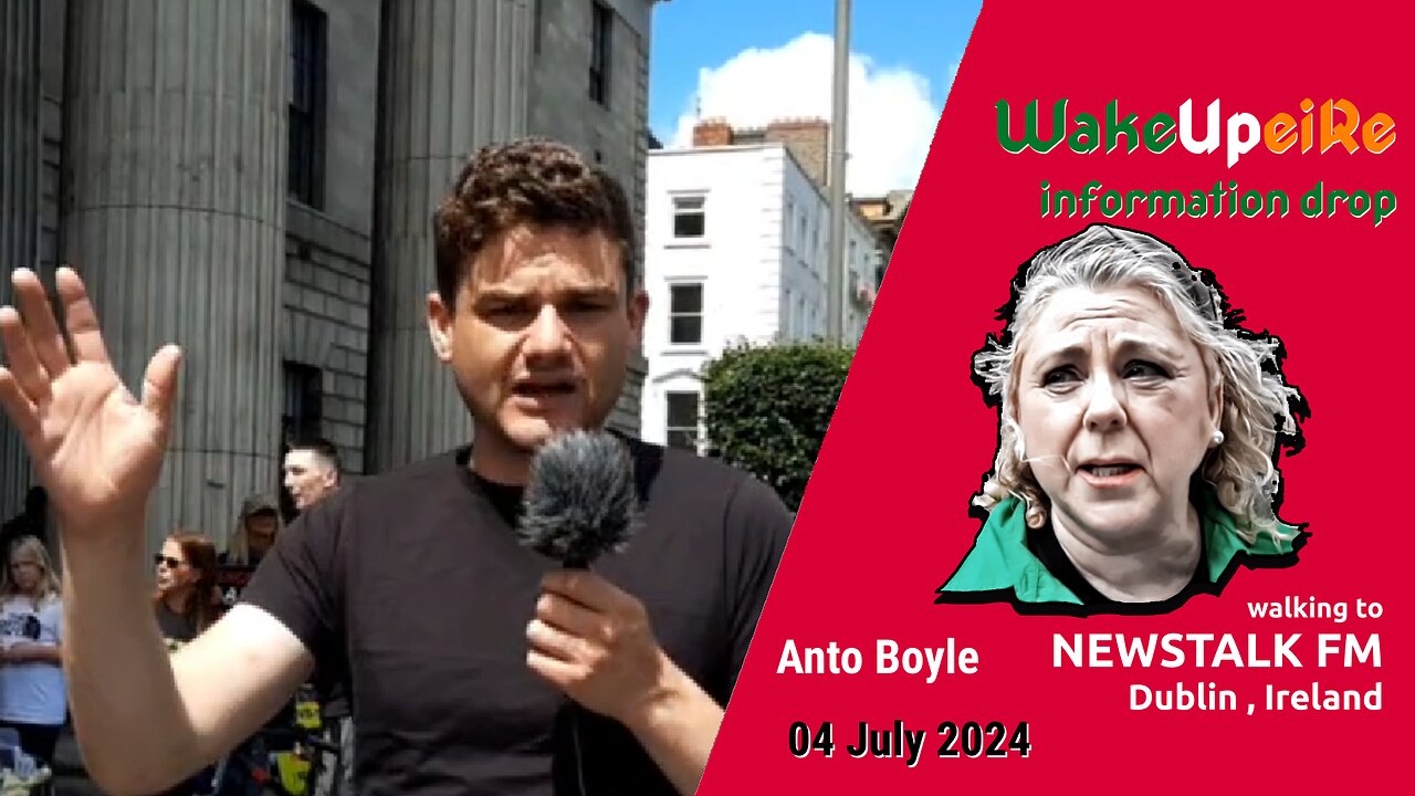 Anto Boyle - Information Drop & Walking to Newstalk FM - 04 July 2024 Dublin, Ireland