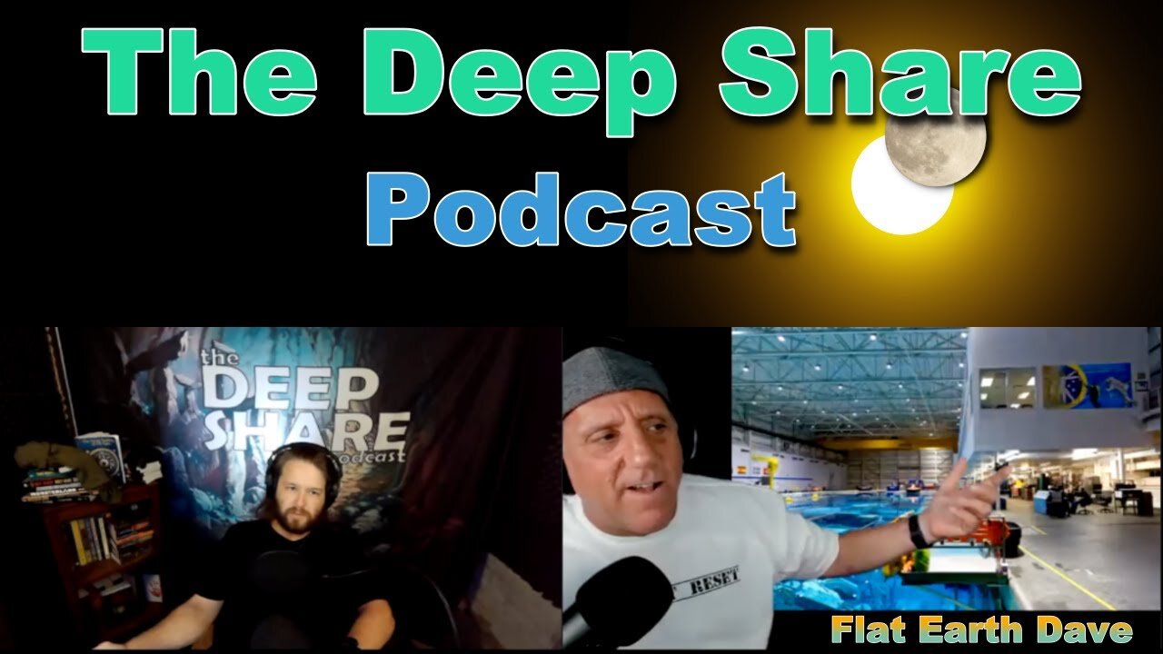 The Deep Share Podcast w Flat Earth Dave_