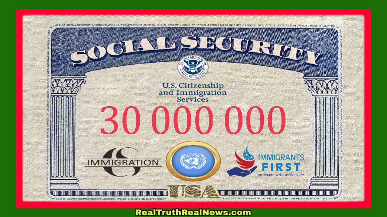 🌎 Illegal Immigrants Are Getting SSNs Within Four Months of Crossing the Border 🇺🇳 That's Thirty MILLION New UN Voters!