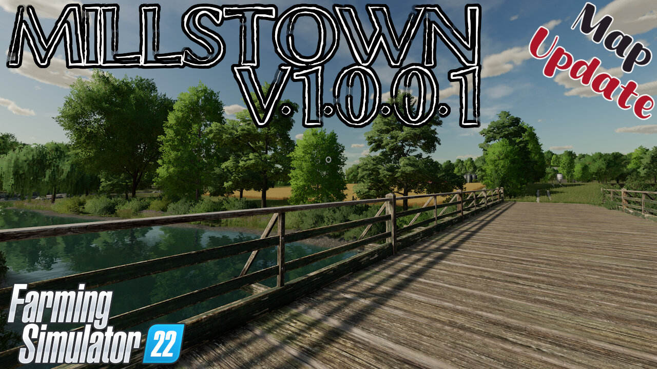 Map Update | Millstown | V.1.0.0.1 | Farming Simulator 22