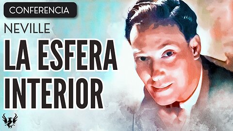 💥 NEVILLE GODDARD ❯ La Esfera Interior ❯ CONFERENCIA COMPLETA 📚