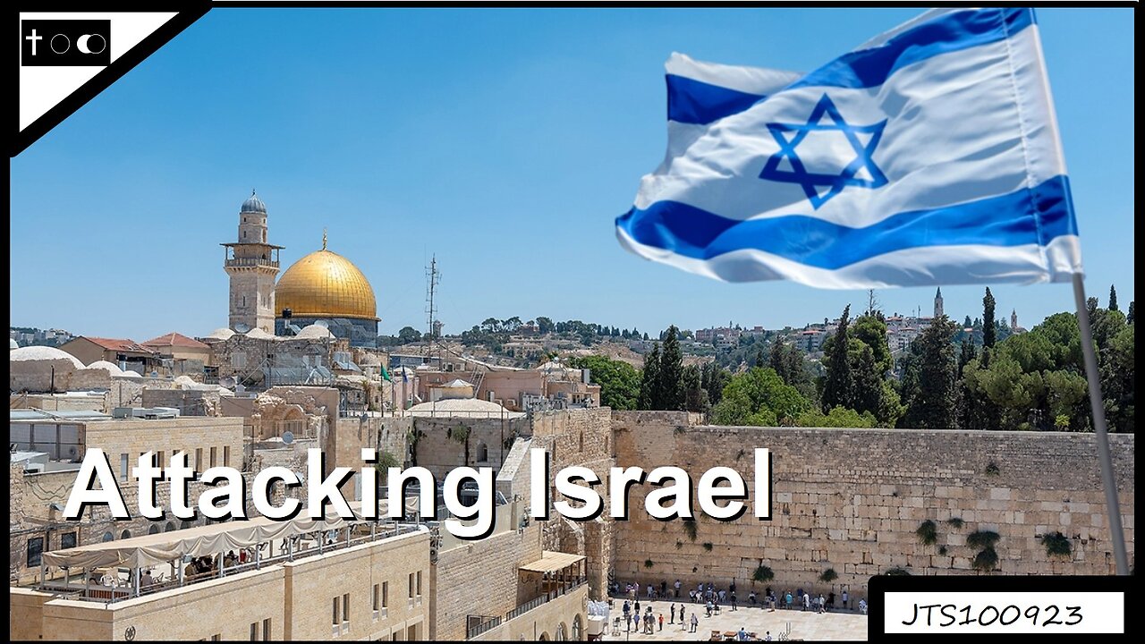 Attacking Israel - JTS10092023