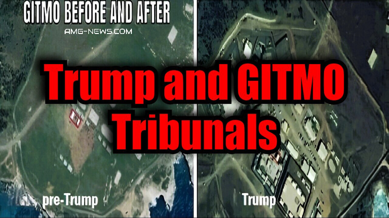 Trump & GITMO Tribunals: Massive GITMO Expansions Signal the Fall of the Global Cabal!