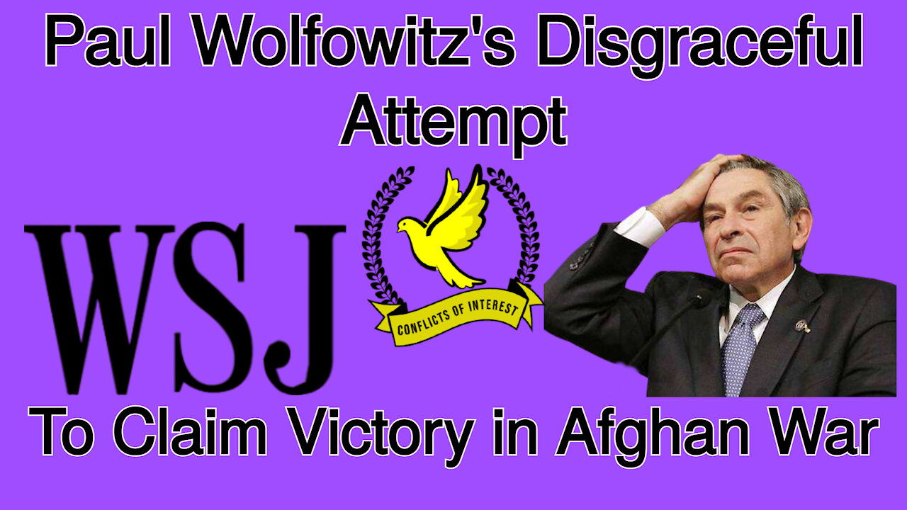 Paul Wolfowitz’s Disgraceful Effort to Claim Victory in Afghanistan